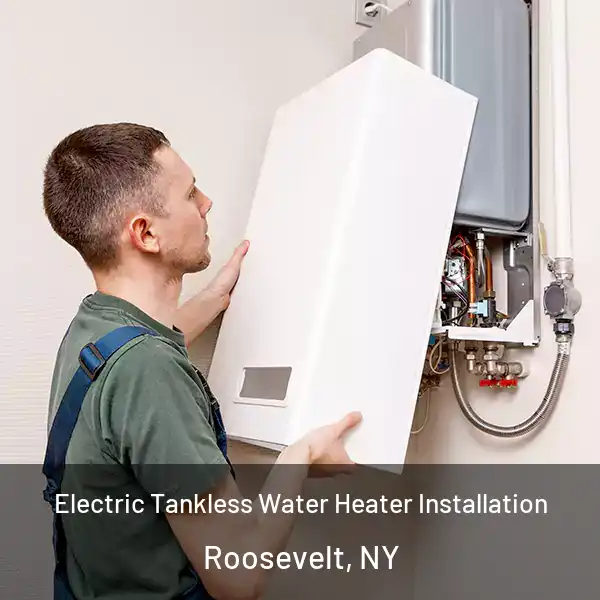  Electric Tankless Water Heater Installation Roosevelt, NY