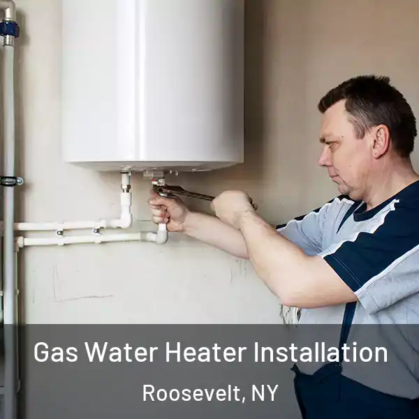  Gas Water Heater Installation Roosevelt, NY