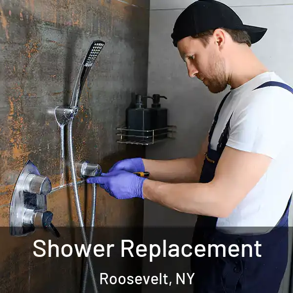  Shower Replacement Roosevelt, NY