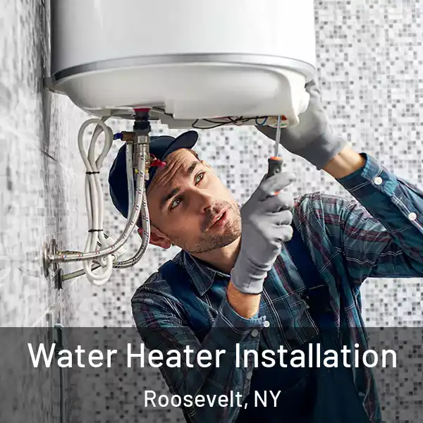  Water Heater Installation Roosevelt, NY